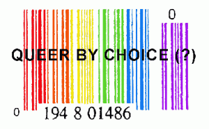 queer by choice (?) text is over a rainbow barcode